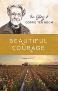 Corrie Ten Boom: Extreme Bravery When Faced With Evil (#01 in Women Of Courage Series) Paperback