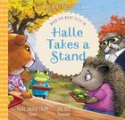 Halle Takes a Stand: When You Want to Fit in (Good News For Little Hearts Series) Hardback