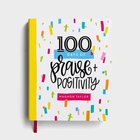 100 Days of Praise and Positivity: A Devotional Journal Flexi Back