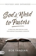 God's Word to Pastors: Developing a Ministry That Pleases God and Equips People (And 2022) Paperback