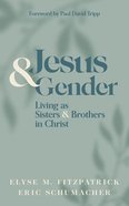Jesus and Gender: Living as Sisters and Brothers in Christ Hardback