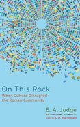 On This Rock: When Culture Disrupted the Roman Community Hardback