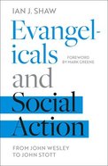 Evangelicals and Social Action: From John Wesley to John Stott Paperback
