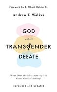 God and the Transgender Debate: What Does the Bible Actually Say About Gender Identity? (2nd Edition) Paperback