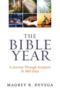 The Bible Year Devotional: A Journey Through Scripture in 365 Days Paperback