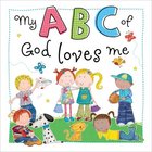 My ABC of God Loves Me Board Book