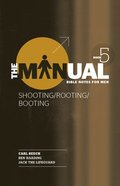 Shooting, Rooting, Booting (#05 in The Manual Series) Paperback