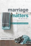 Marriage Matters (Study Guide With Leaders Notes) Paperback