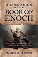 A Companion to the Book of Enoch: A Reader's Commentary- the Book of the Watchers (1 Enoch 1-36) (Vol 1) Paperback