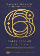 Forty Days on Being a Six Hardback