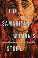 The Samaritan Woman's Story: Reconsidering John 4 After #Churchtoo Paperback