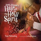 Josey Johnson's Hair and the Holy Spirit Hardback
