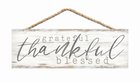 String Sign: Grateful Thankful Blessed, Pine Plaque