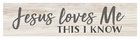 Tabletop Decor: Jesus Loves Me This I Know (Pine) Homeware