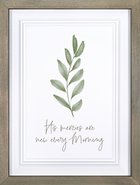 Framed Wall Art: His Mercies Are New Every Morning (Mdf/pine) Plaque