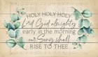 Panel Wall Art : Holy Holy Holy, Branches (Pine) (Vintage Praise Series) Plaque