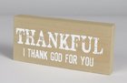 Mini Plaque: Thankful I Thank God For You, Almond Plaque