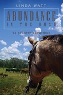 Abundance in the Bush: 52 Country Devotions (2nd Edition, Large Print) Paperback