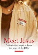 Meet Jesus: An Invitation to Get to Know the Jesus of the Bible eBook