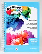 Primary Edition Volume 2 (52 Sessions,Reproducible, Anglicised) (Ages 5-11) (Heartshaper Curriculum Series) Spiral