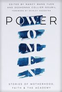 Power Women: Stories of Motherhood, Faith, and the Academy Paperback
