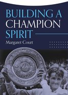Building a Champion Spirit Paperback