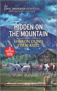 Hidden on the Mountain (Zero Visibility/Secret Mountain Hideout) (Love Inspired Suspense 2 Books In 1 Series) Mass Market