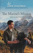 The Marine's Mission (Rocky Mountain Family) (Love Inspired Series) Mass Market