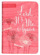 Lord It's Me Again: 365 Daily Devotions Imitation Leather