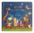 Who Sang the First Song? Board Book