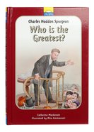 Charles Haddon Spurgeon - Who is the Greatest? (Little Lights Biography Series) Hardback