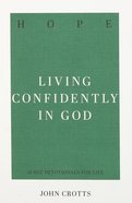 Hope: Living Confidently in God Paperback