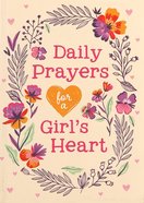 Daily Prayers For a Girl's Heart Paperback