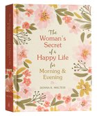 The Woman's Secret of a Happy Life For Morning & Evening Hardback