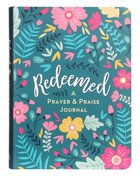 Redeemed: A Prayer & Praise Journal Paperback