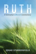 Ruth: A Somewhat Different Commentary Paperback