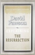 The Resurrection (Explaining Series) Paperback