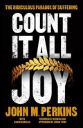 Count It All Joy: The Ridiculous Paradox of Suffering Paperback