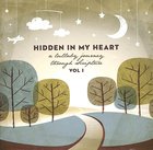 Hidden in My Heart #01: A Lullaby Journey Through Scripture CD