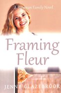 Framing Fleur (#03 in Bateman Family Series) Paperback