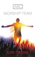 ABC Series: Worship Team Paperback