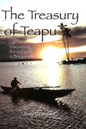 The Treasury of Teapu: Discovering the Real Gold in Bougainville Paperback
