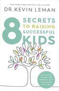 8 Secrets to Raising Successful Kids Paperback