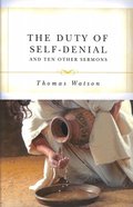 The Duty of Self-Denial and Ten Other Sermons Paperback