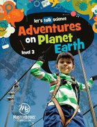 Adventures on Planet Earth (Ages 7-9) Paperback