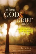When God & Grief Meet Paperback