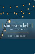The One Year Shine Your Light Devotional: 365 Inspirations on Living Out God's Love and Your Calling Imitation Leather