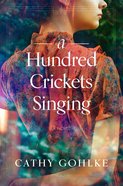 A Hundred Crickets Singing Hardback