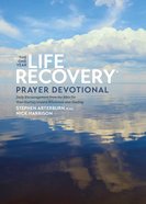 The One Year Life Recovery Prayer Devotional: Daily Encouragement From the Bible For Your Journey Toward Wholeness and Healing Paperback