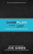 Game Plan For Loss: An Average Joe's Guide to Dealing With Grief Hardback